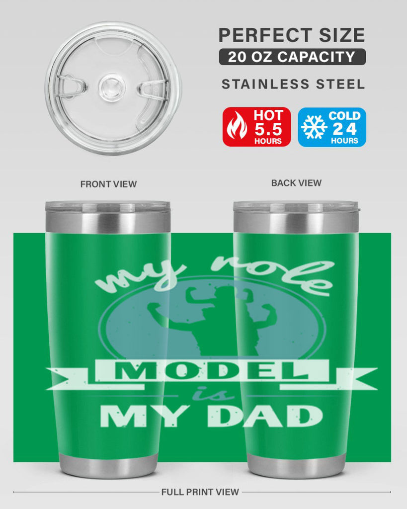 my role model is my dad 182#- fathers day- Tumbler