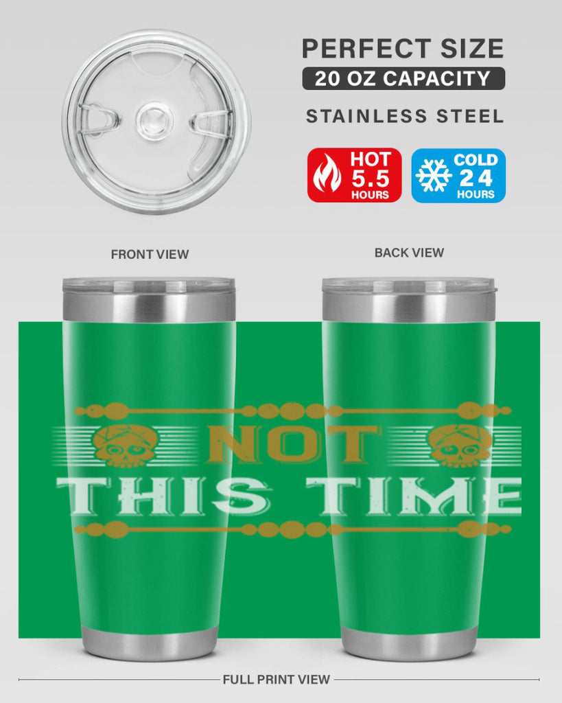not this time 23#- thanksgiving- Tumbler