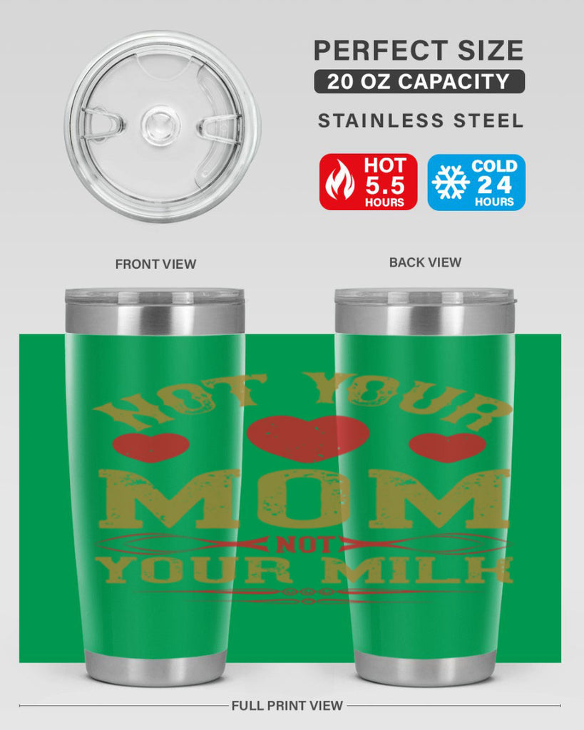 not your mom not your milk 119#- vegan- Tumbler