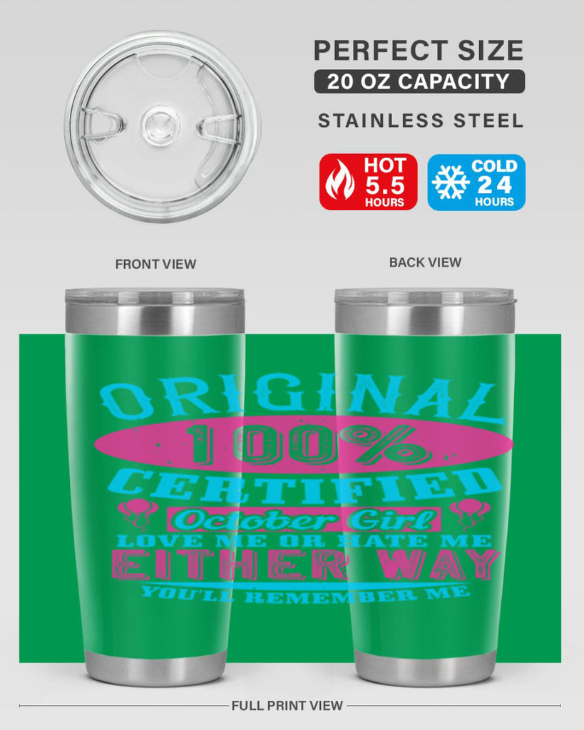 original certified october girl love me or hate me either way youll remember me Style 46#- birthday- tumbler