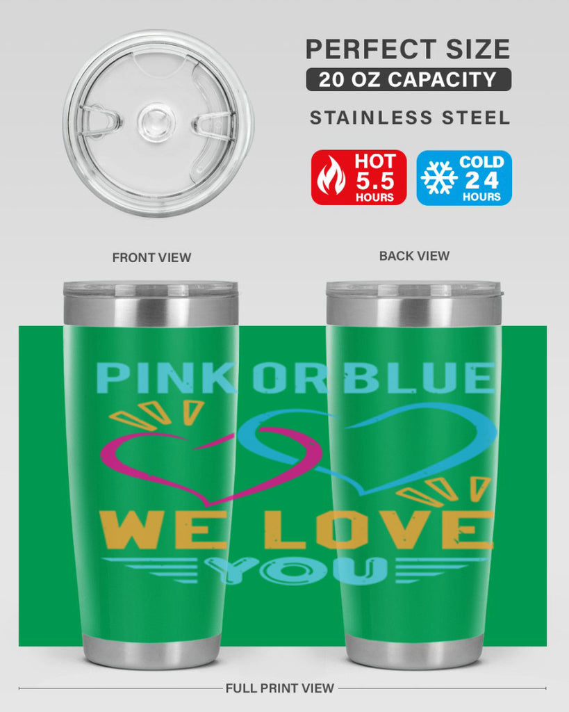 pink or blue we love you Style 20#- baby shower- tumbler