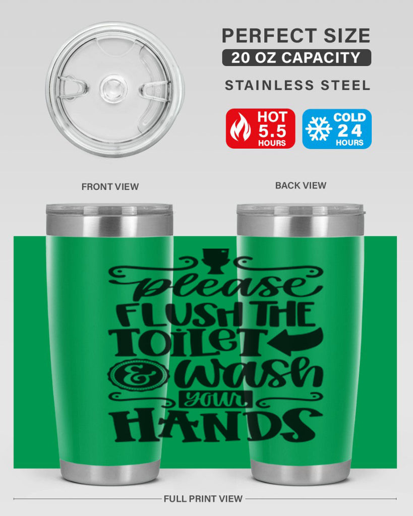 please flush the toilet and wash your hands 24#- bathroom- Tumbler