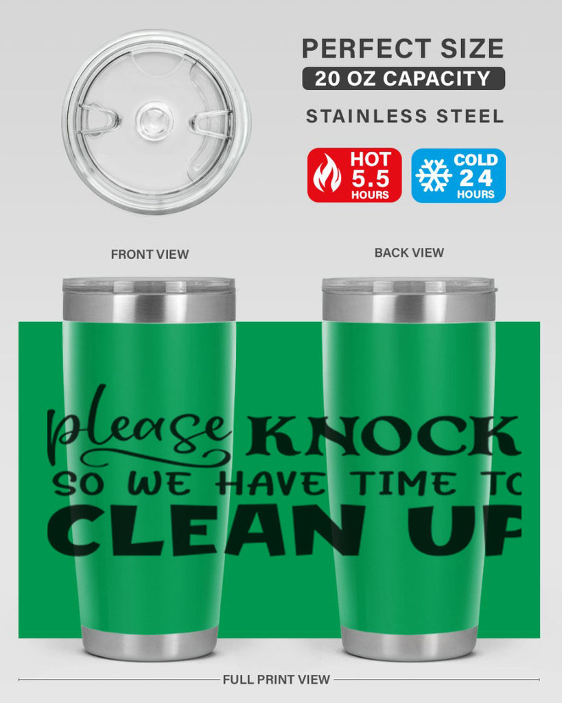 please knock so we have time to clean up 54#- home- Tumbler