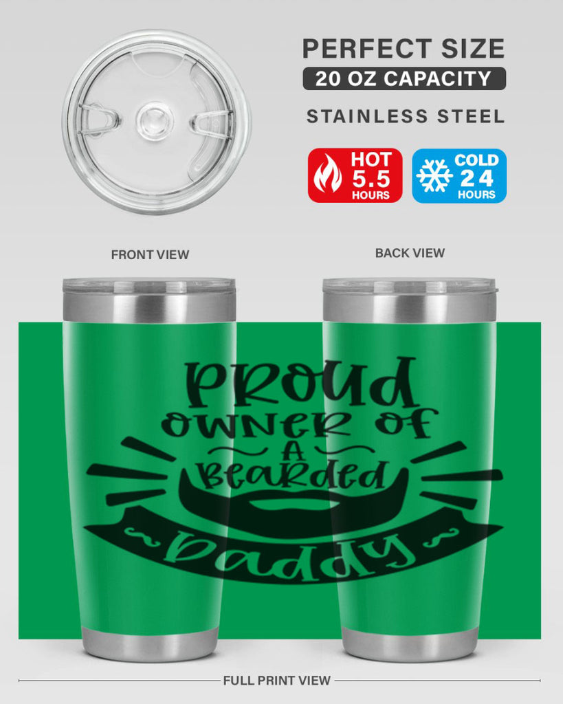 proud owner of a bearded daddy 20#- fathers day- Tumbler