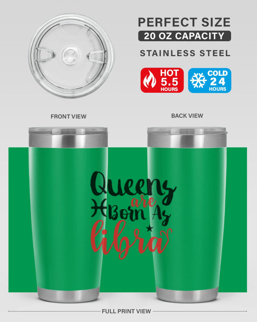 queens Are Born As Libra 387#- zodiac- Tumbler