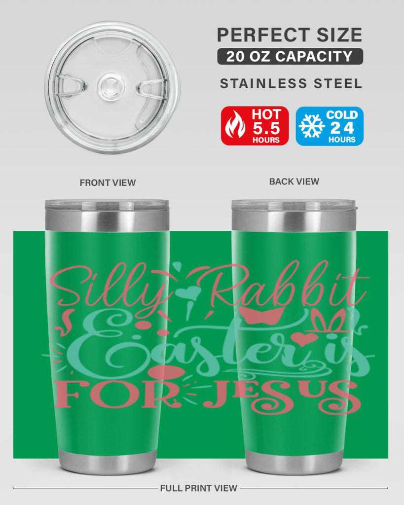 silly rabbit easter is for jesus 103#- easter- Tumbler