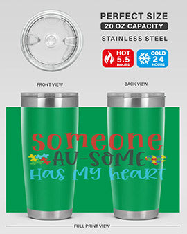 someone ausome has my heart Style 40#- autism- Tumbler
