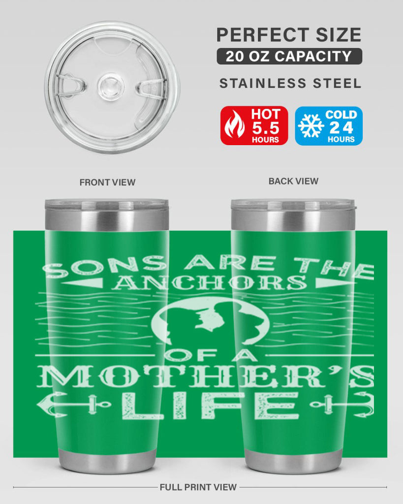 sons are the anchors of a mothers life 30#- mothers day- Tumbler