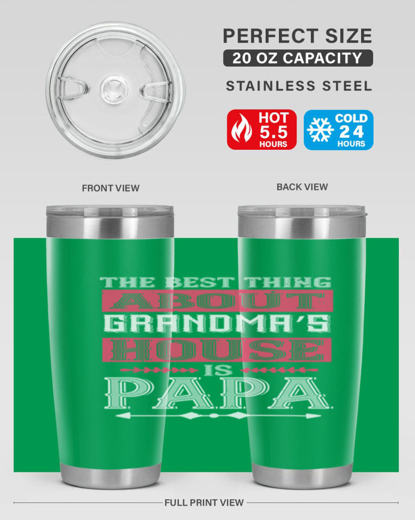 the best thing about grandmas 7#- grandpa - papa- Tumbler