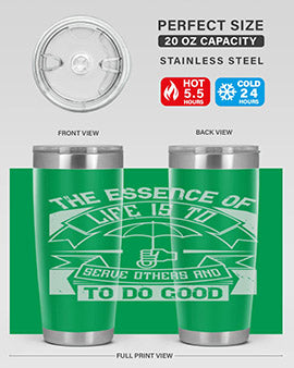 the essence of life is To serve others and to do good Style 24#- volunteer- Tumbler