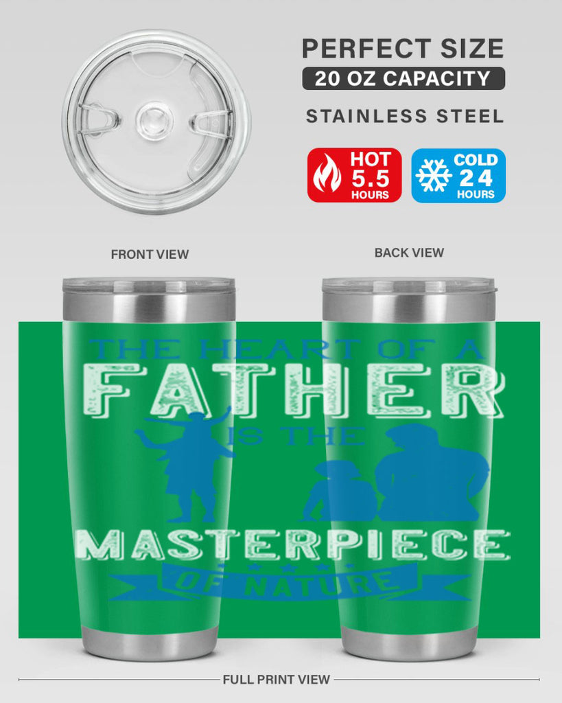 the heart of a father is the masterpiece of nature 169#- fathers day- Tumbler