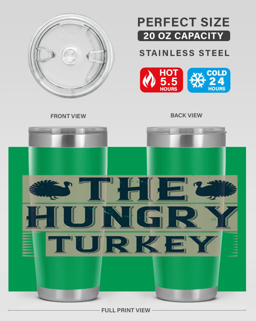 the hungry turkey 3#- thanksgiving- Tumbler