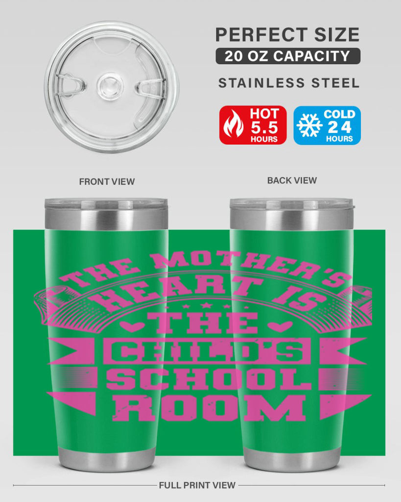 the mothers heart is the childs school room 26#- mothers day- Tumbler