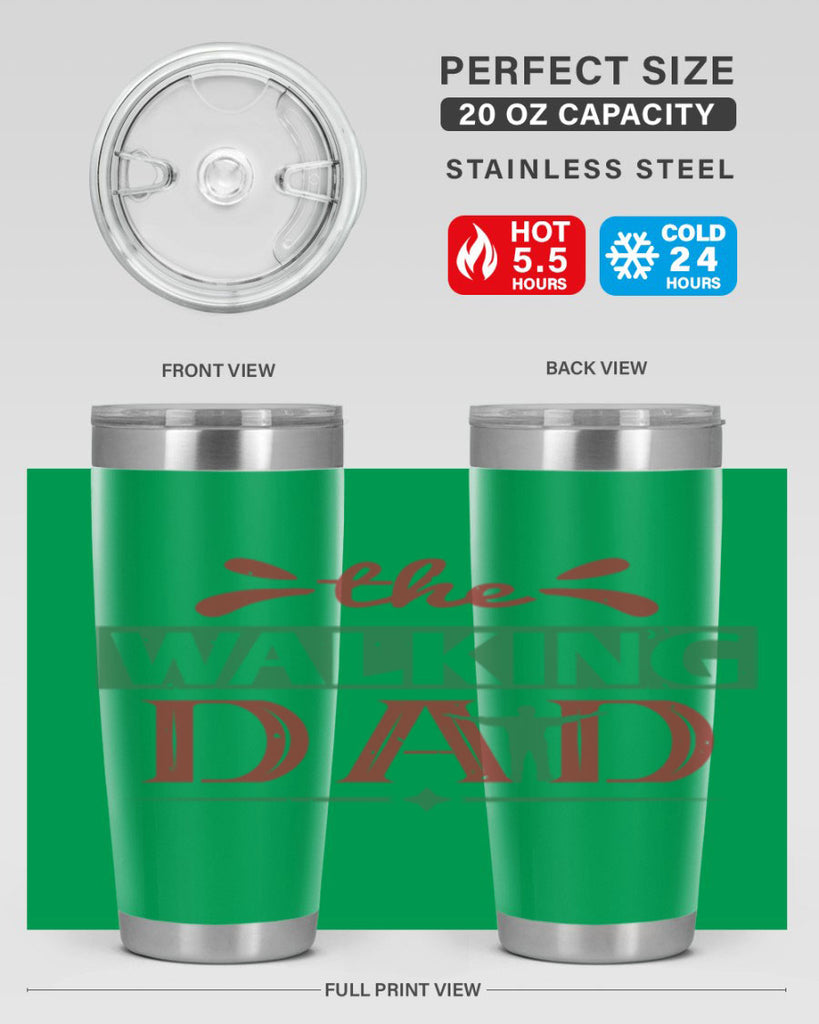 the walking dad 147#- fathers day- Tumbler