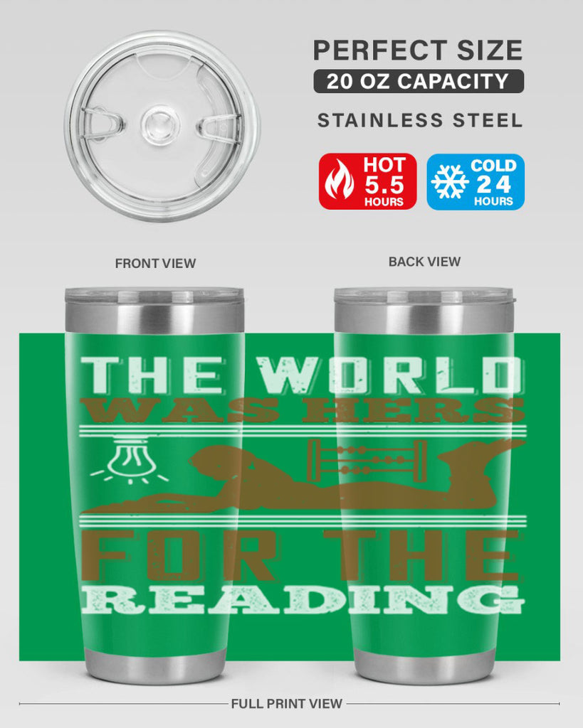 the world was hers for the reading 9#- reading- Tumbler