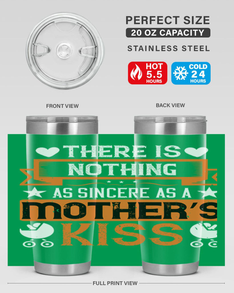 there is nothing as sincere 21#- mothers day- Tumbler