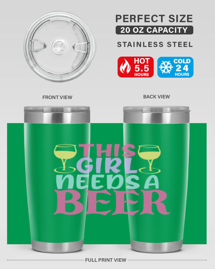 this girl needs a beer 120#- beer- Tumbler