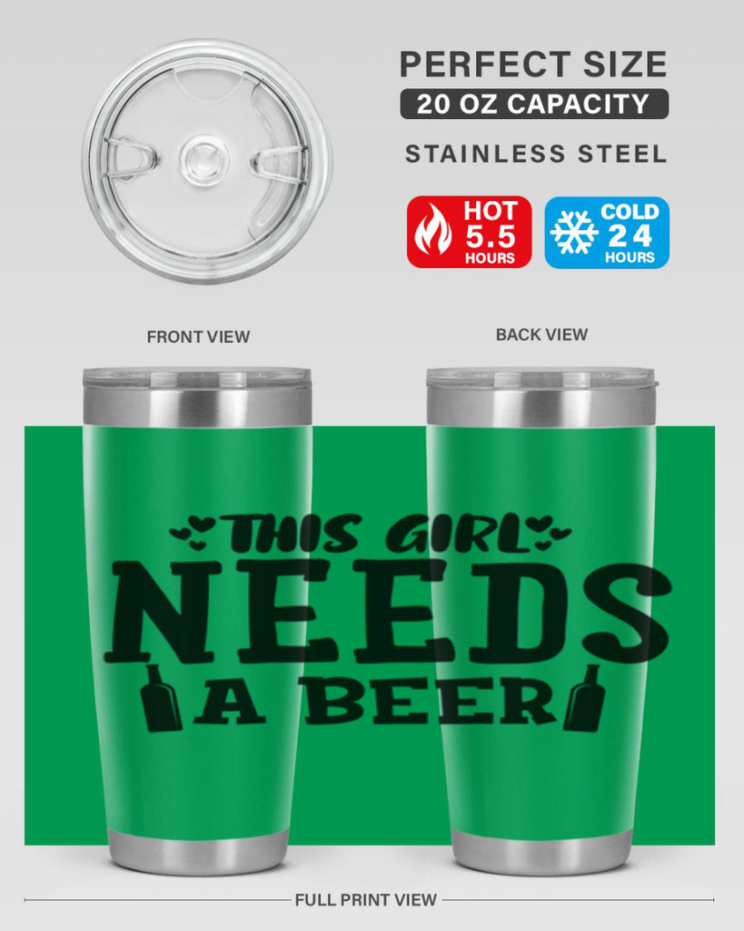 this girl needs a beer 121#- beer- Tumbler