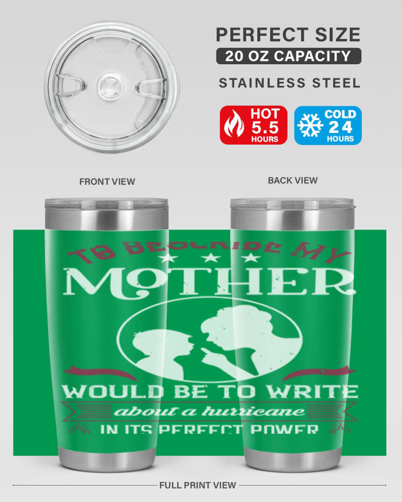 to describe my mother 19#- mothers day- Tumbler