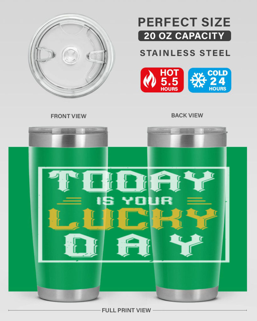 today is your lucky day 5#- beer- Tumbler
