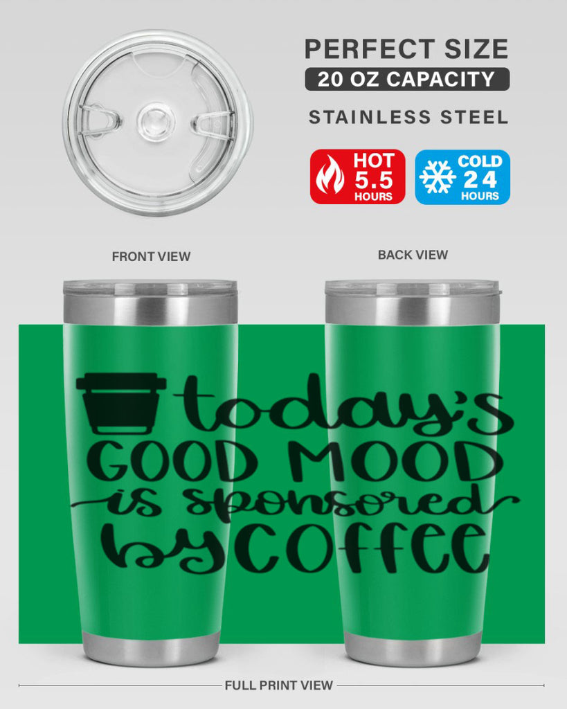 todays good mood is 12#- coffee- Tumbler