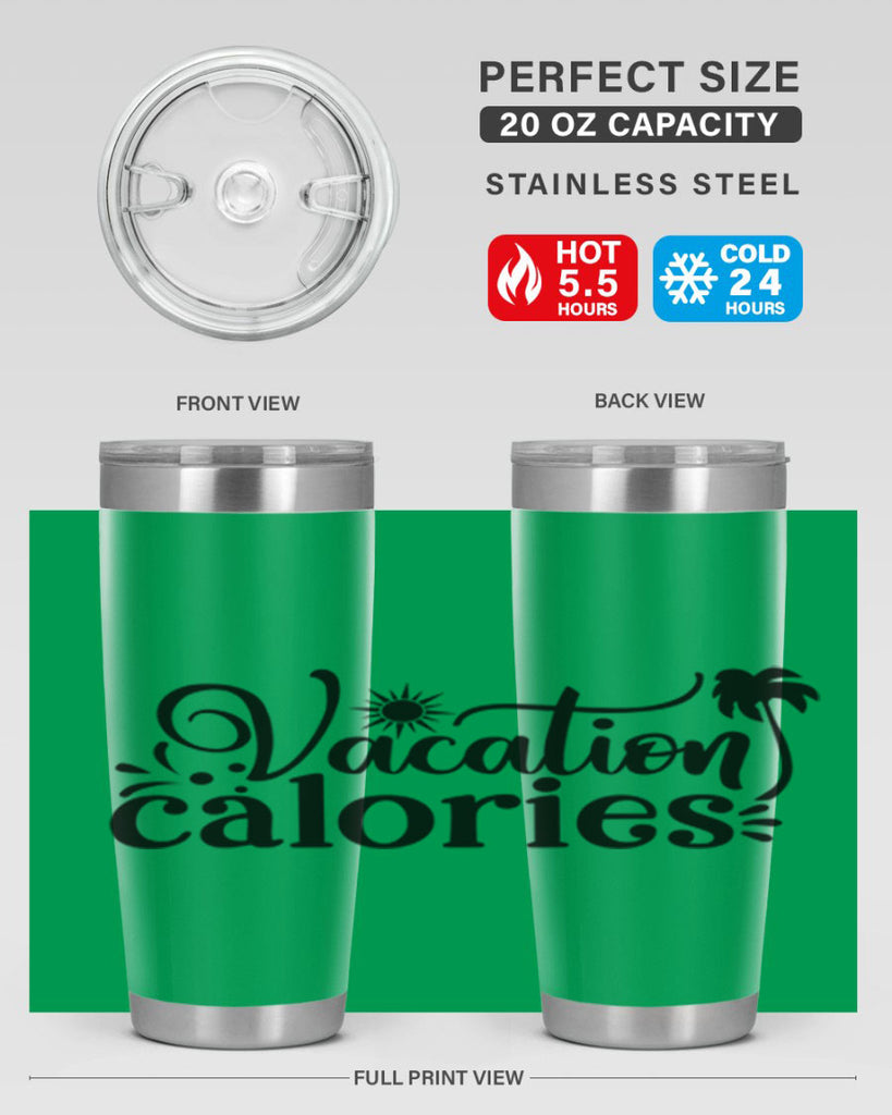 vacation calories Style 71#- summer- Tumbler