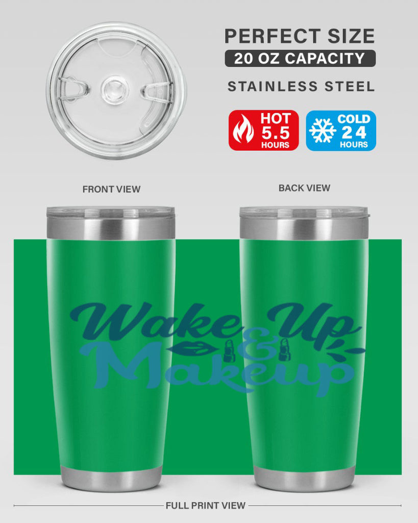 wake up and makeup 55#- bathroom- Tumbler