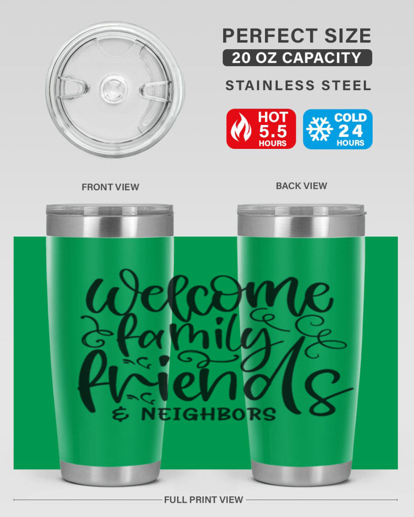 welcome family friends neighbors 13#- family- Tumbler