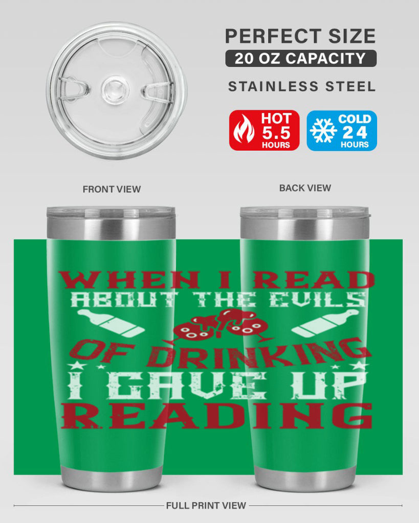 when i read about the evils of drinking i gave up reading 20#- drinking- Tumbler