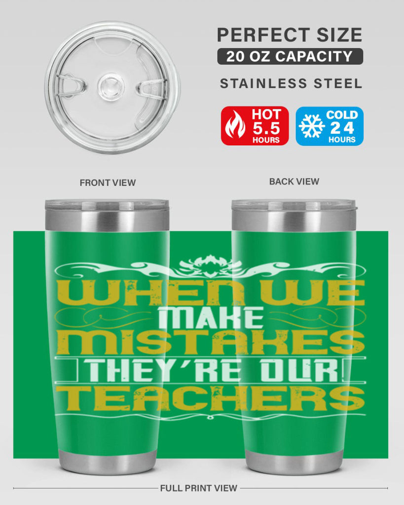 when we make mistakes they’re our teachers 9#- Parents Day- Tumbler