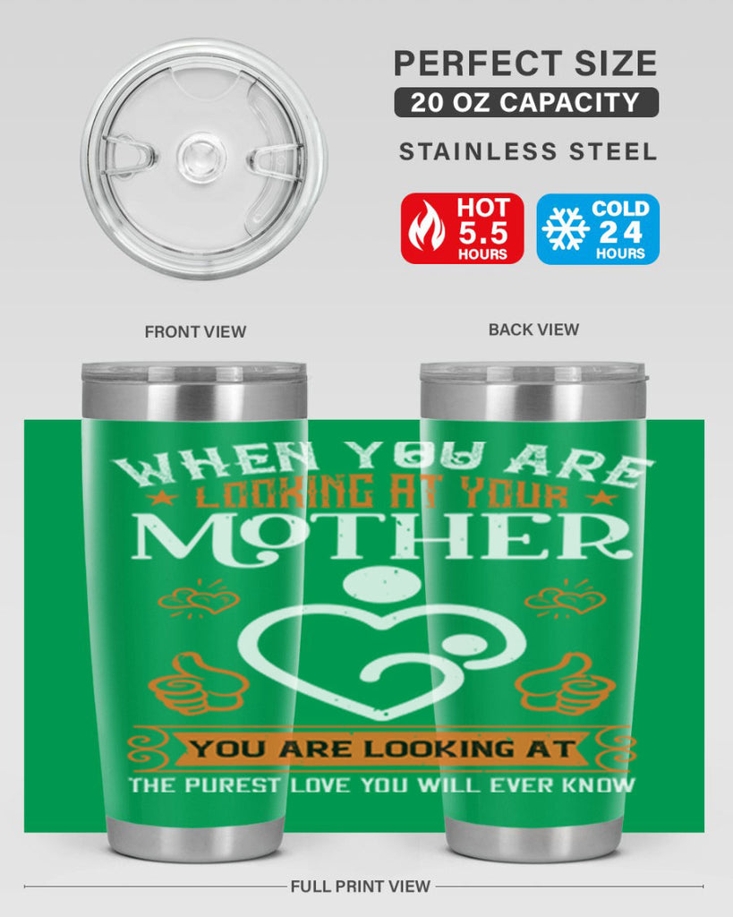 when you are looking 15#- mothers day- Tumbler