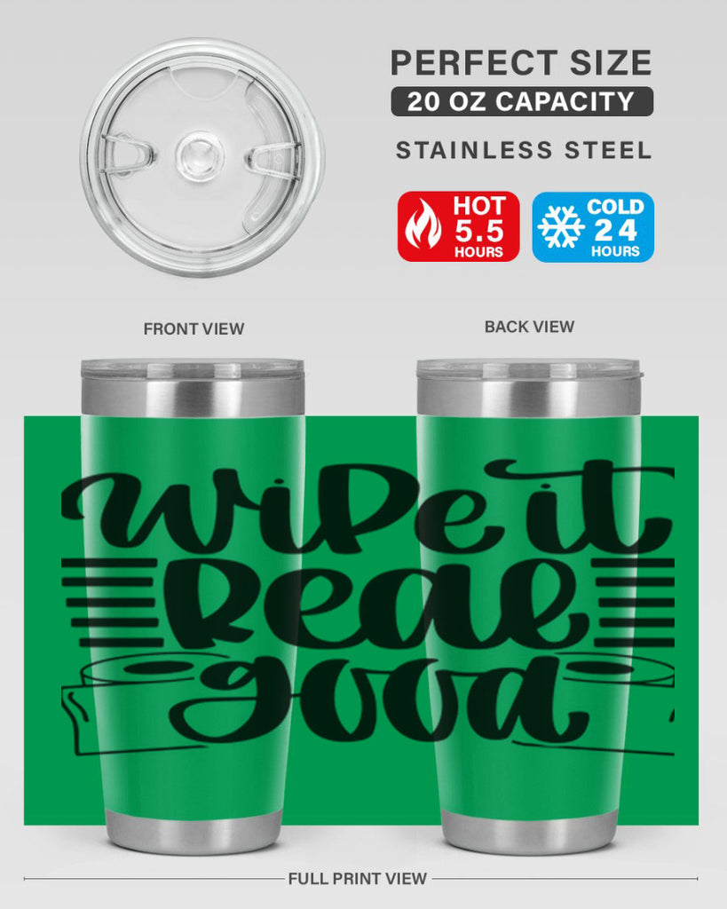 wipe it real good 5#- bathroom- Tumbler