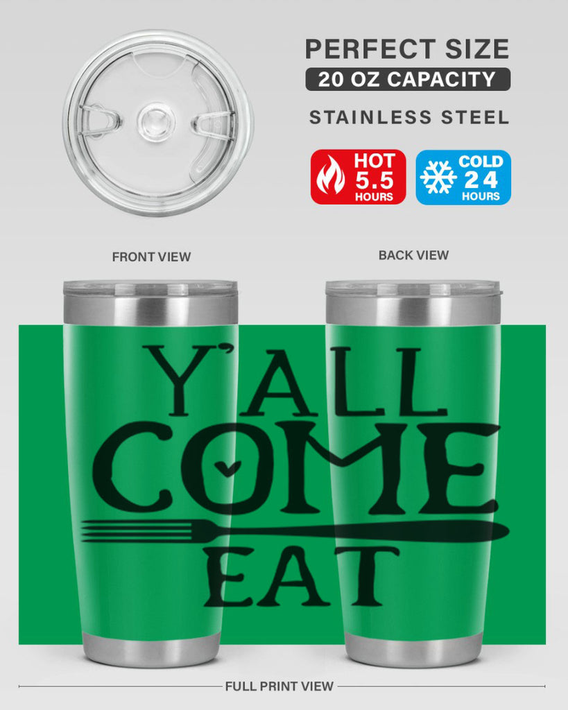yall come eat 67#- kitchen- Tumbler