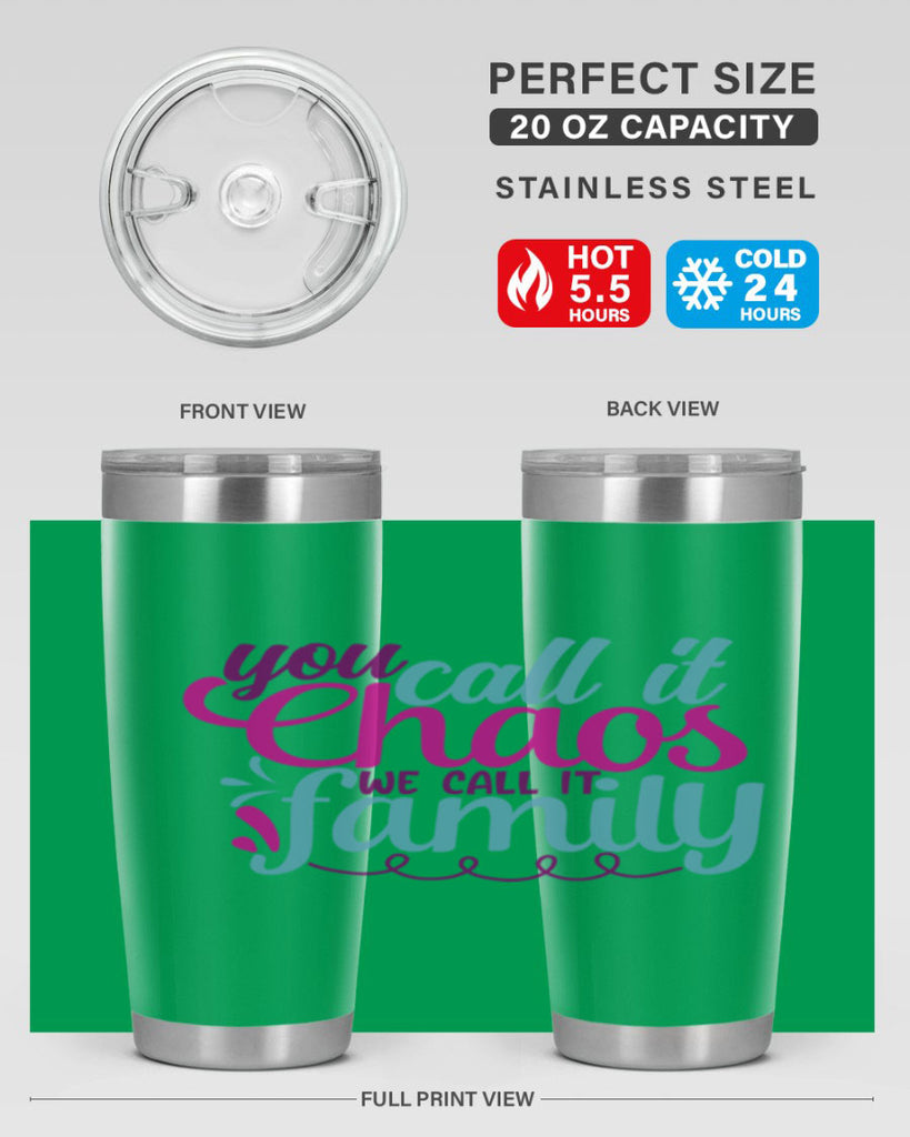 you call it chaos we call it family 3#- family- Tumbler