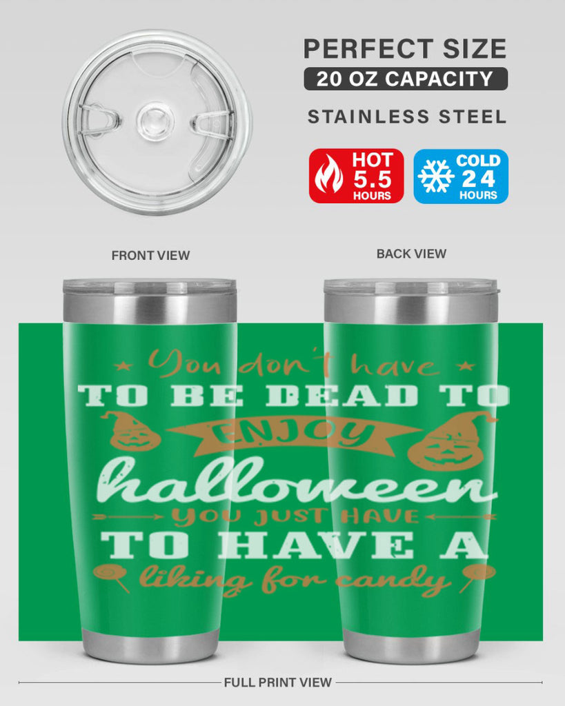 you dont have to be dead 119#- halloween- Tumbler