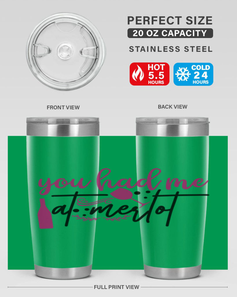 you had me at merlot 138#- wine- Tumbler