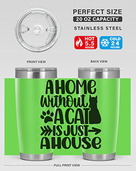 A Home Without A Cat Style 73#- cat- Tumbler
