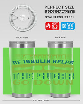 A Spoon Full Of Insulin Helps The Sugar Go Down Style 39#- diabetes- Tumbler