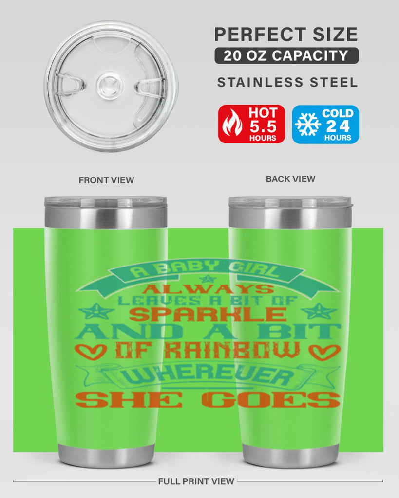 A baby girl always leaves a bit of sparkle and a bit of rainbow wherever she goes Style 145#- baby- tumbler