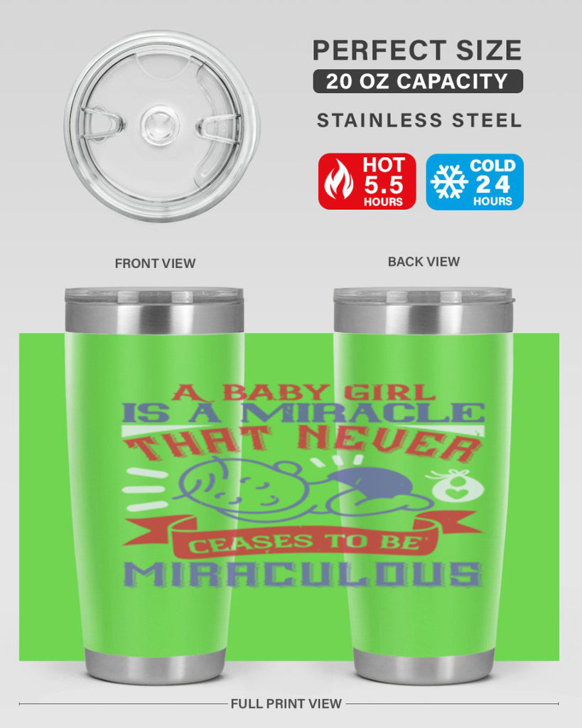 A baby girl is a miracle that never ceases to be miraculous Style 143#- baby- tumbler