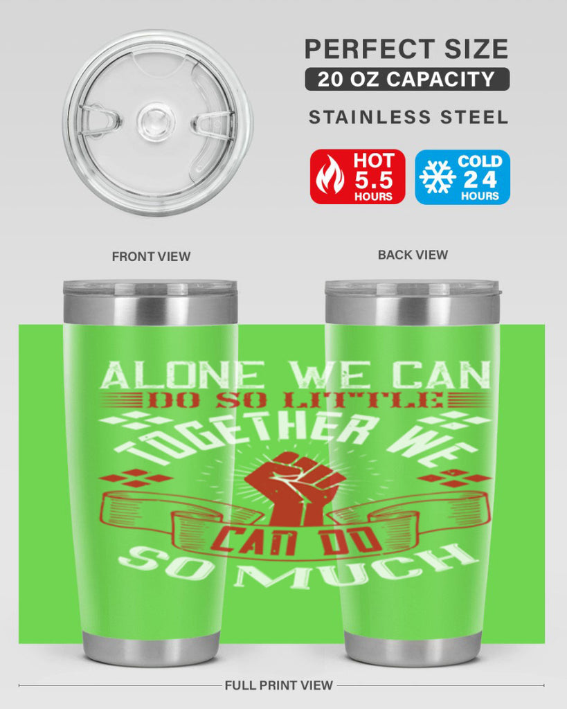 Alone we can do so little together we can do so much Style 4#- coaching- tumbler