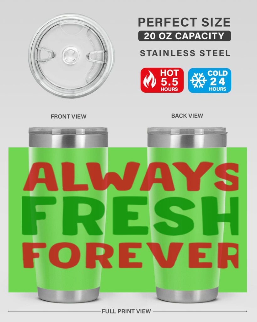 Always Fresh Forever 11#- winter- Tumbler