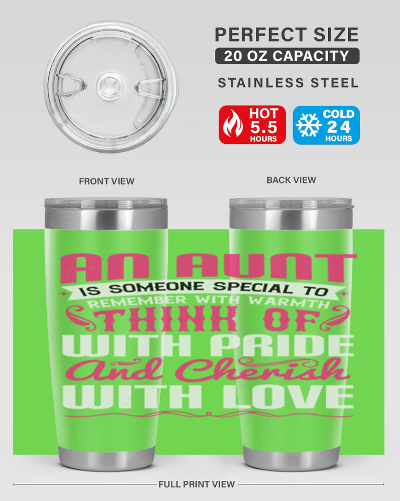 An aunt is someone special to remember with warmth think of Style 3#- aunt- Tumbler