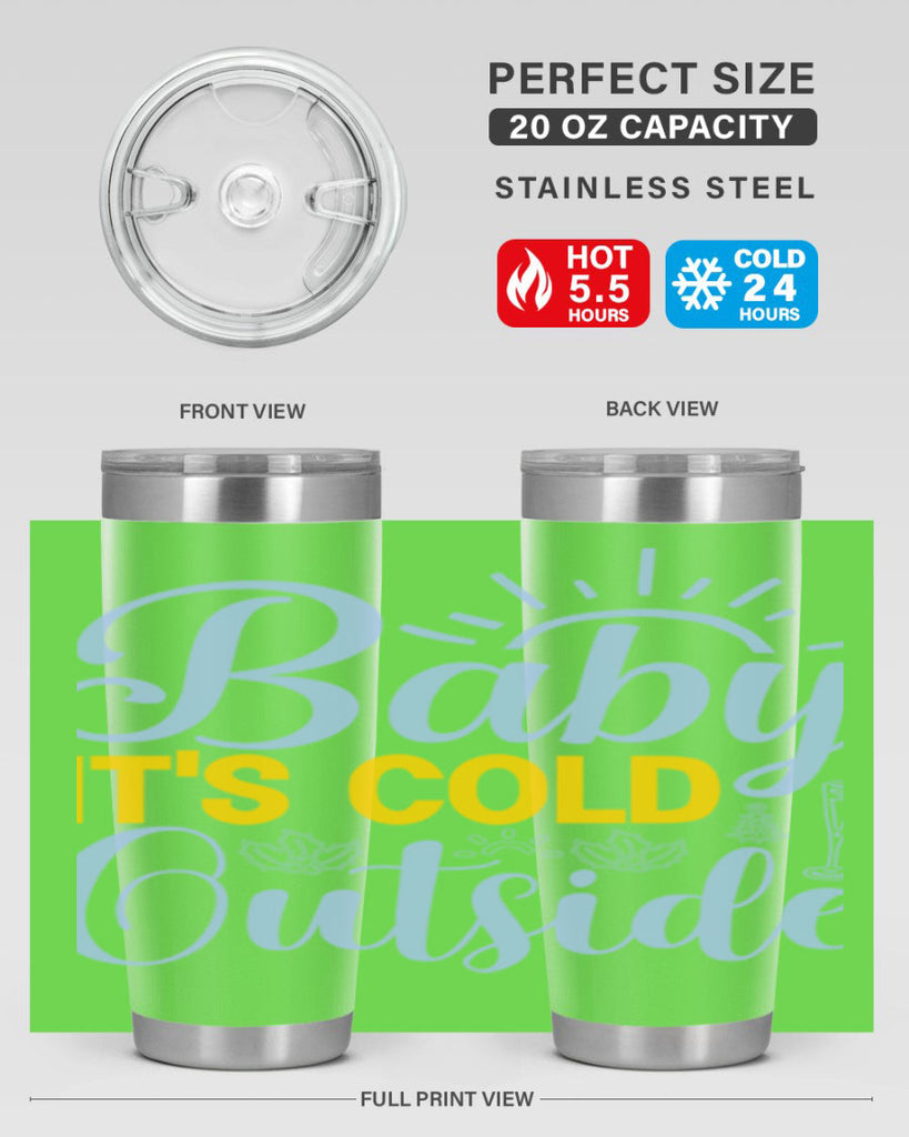 Baby its Cold Outside19#- winter- Tumbler