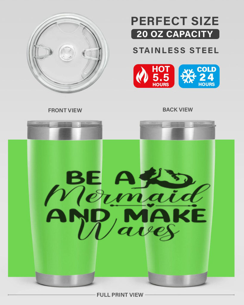 Be A Mermaid And Make Waves 45#- mermaid- Tumbler