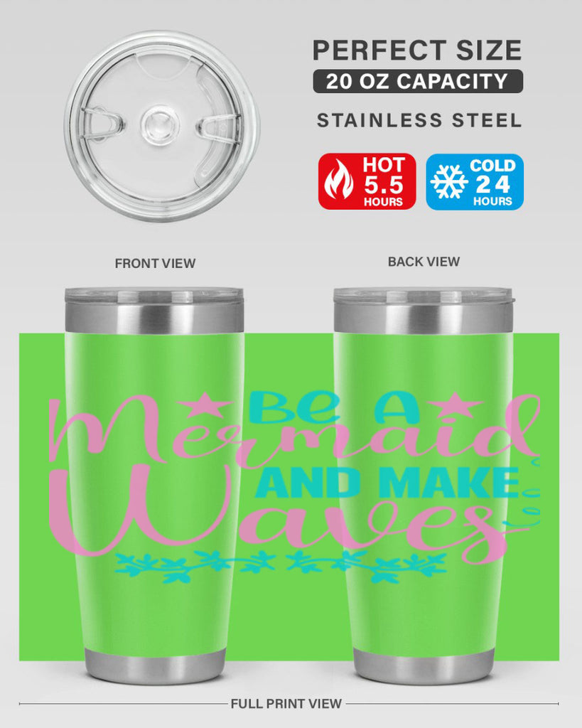 Be A Mermaid And Make Waves 47#- mermaid- Tumbler