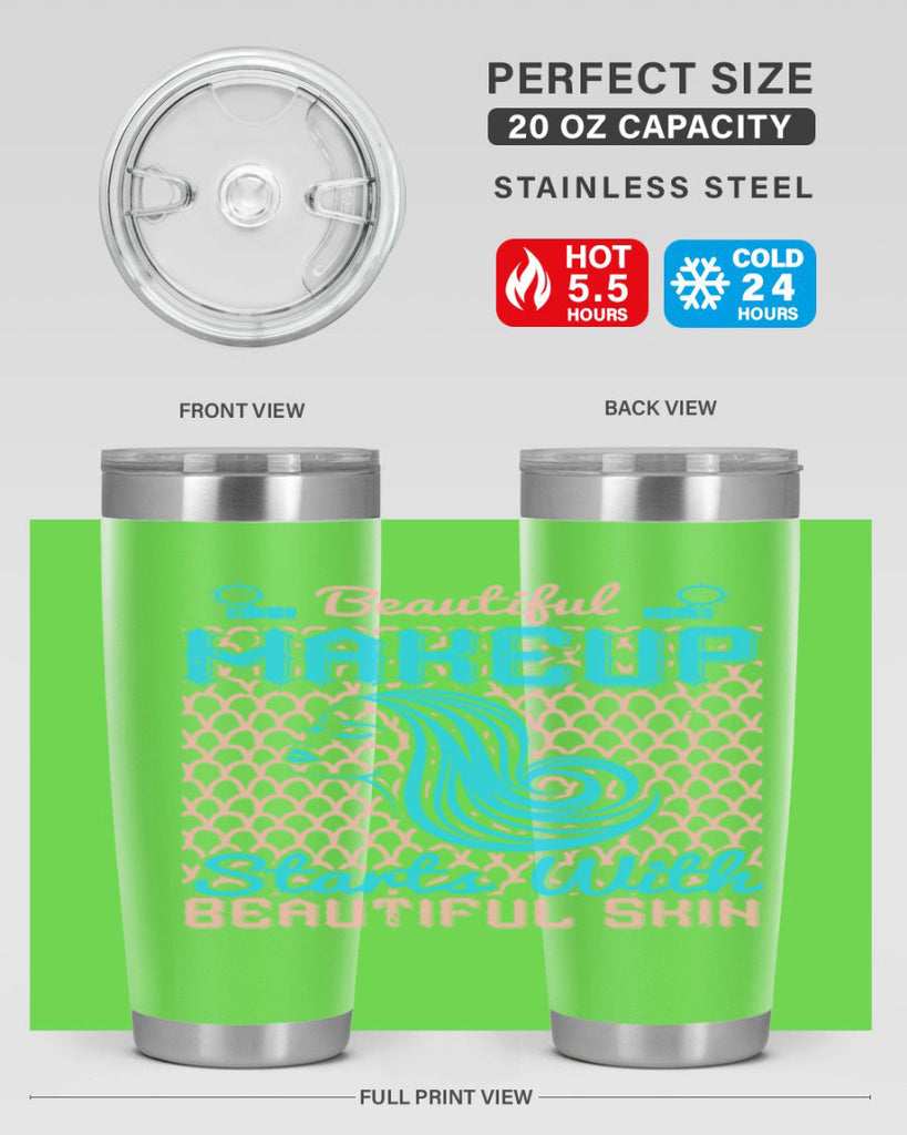 Beautiful makeup starts with beautiful skin Style 172#- make up- Tumbler