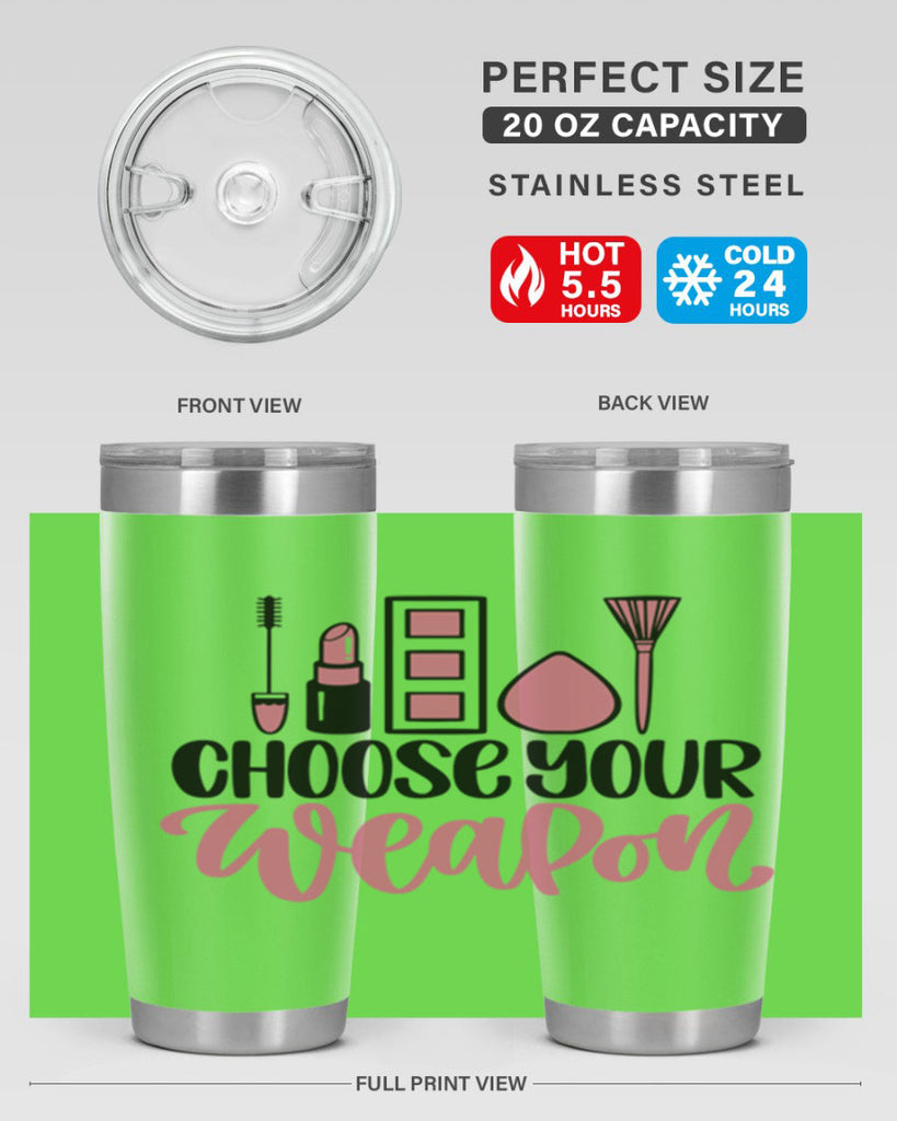 Choose Your Weapon Style 111#- make up- Tumbler