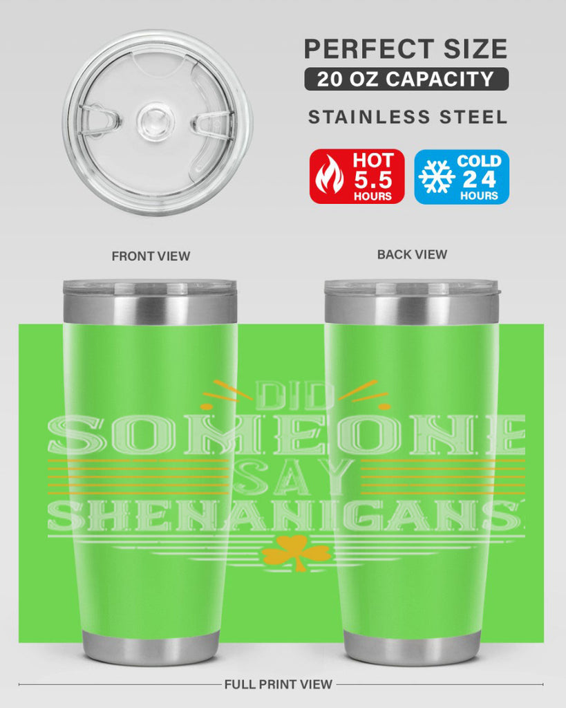 Did someone say shenanigans Style 140#- St Patricks Day- Tumbler