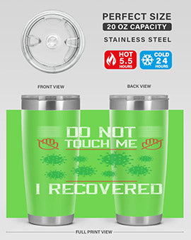 Dont Touch Me I Recovered Style 55#- corona virus- Tumbler